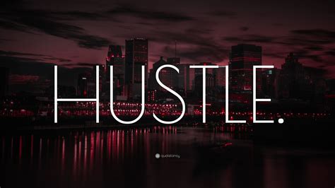 HUSTLE .